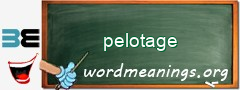 WordMeaning blackboard for pelotage